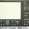 Control Type: CNC3000 Description: Flatpanel 3560 Milling V500-700 Servicecode: 5322 216 111 32 Type: 4022 226 3985.0 ID-Number: 322 072-01